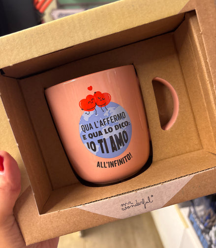 Tazza "Qui lìaffermo e qui lo dico, io ti amo all'infinito" Mr Wonderful
