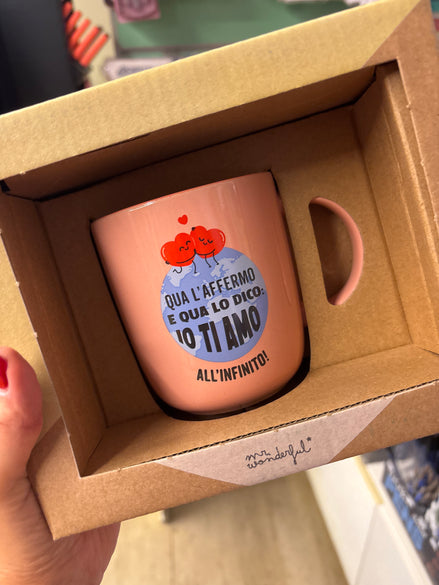 Tazza "Qui lìaffermo e qui lo dico, io ti amo all'infinito" Mr Wonderful
