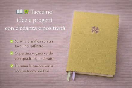Taccuino A5 verde con copertina in pelle vegana e simbolo portafortuna dorato, presentato con testo overlay che valorizza organizzazione e positività.