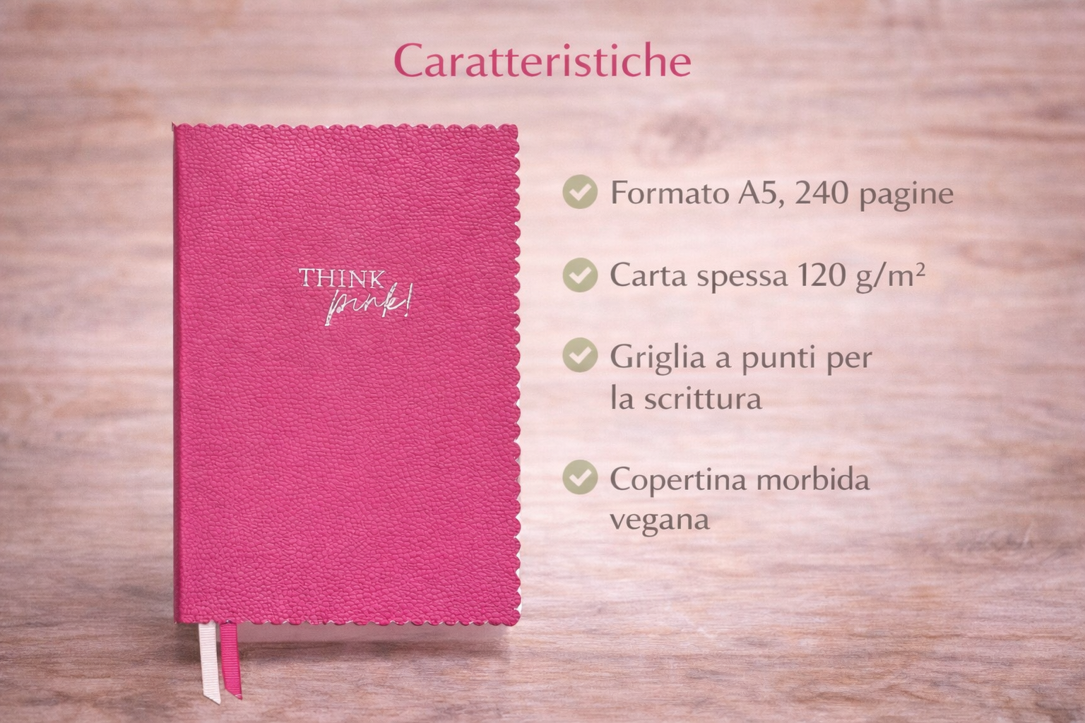 Taccuino Think Pink formato A5 con copertina vegana rosa, scritta decorativa e bordo sagomato, ideale per scrivere appunti e organizzare idee
