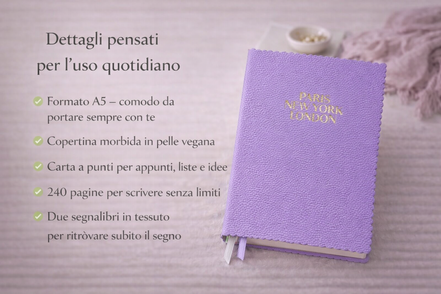 Taccuino lilla elegante con copertina in pelle vegana, presentato con testo overlay che evidenzia formato A5, carta a punti, 240 pagine e doppio segnalibro per l’uso quotidiano.
